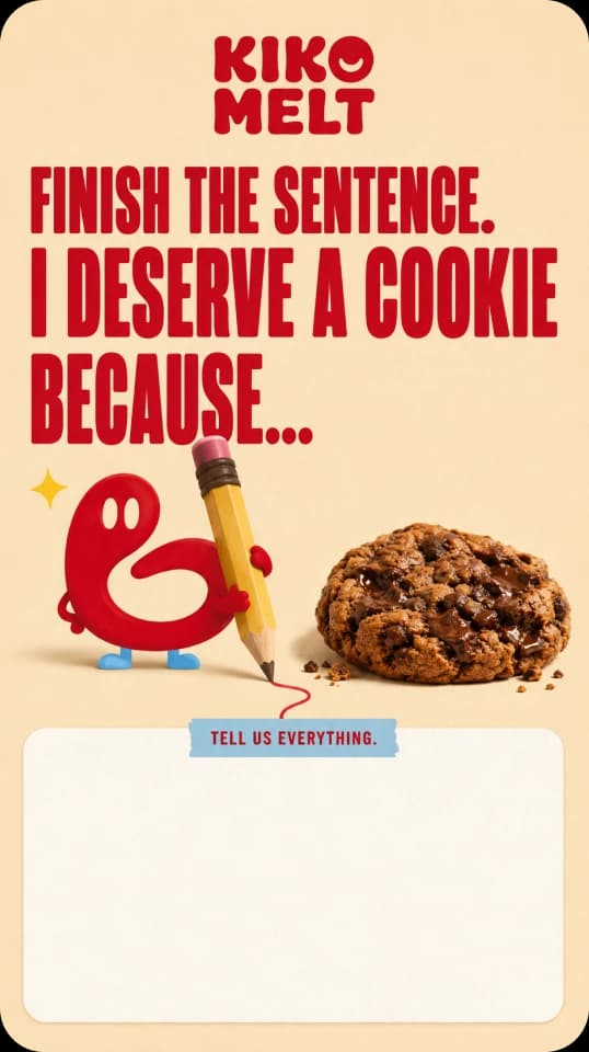 An open-question story reading "Finish the sentence: I deserve a cookie because..." — Loop drawing the line with a pencil beside a molten cookie, over a blank answer panel